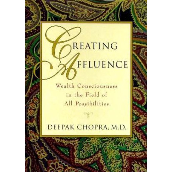 Pre-Owned Creating Affluence: Wealth Consciousness in the Field of All Possibilities (Hardcover) 1880032422 9781880032428