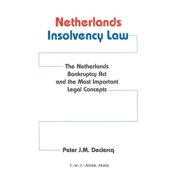 Netherlands Insolvency Law: The Netherlands Bankruptcy ACT and the Most Important Legal Concepts, (Hardcover)
