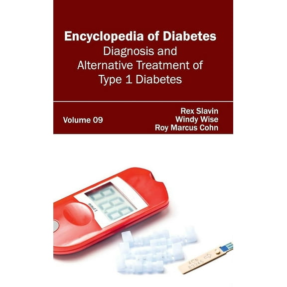 Encyclopedia of Diabetes: Volume 09 (Diagnosis and Alternative Treatment of Type 1 Diabetes), (Hardcover)