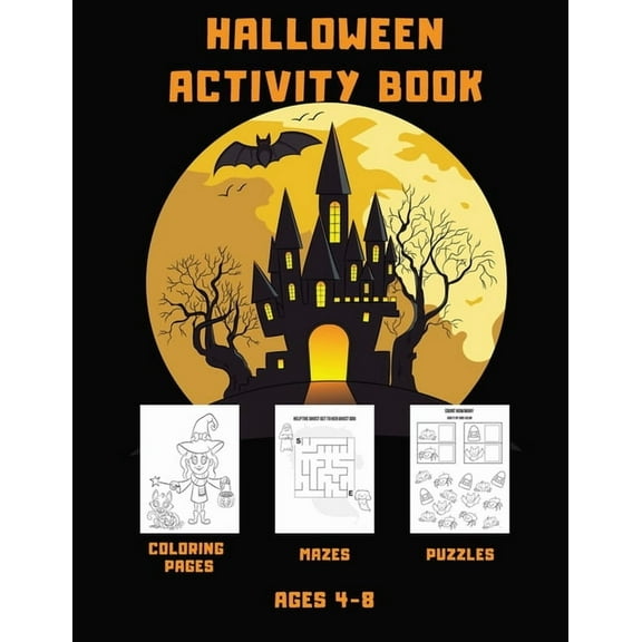 Halloween Activity Book: Fun and Spooky Coloring Pages, Mazes, and Puzzles for Kids ages 4-8 (Paperback)