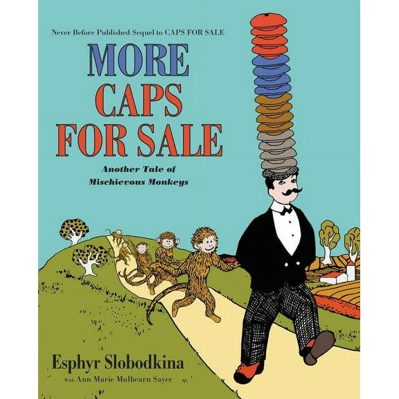 More Caps for Sale: Another Tale of Mischievous Monkeys, (Hardcover)