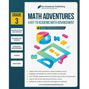Math Adventures - Grade 3: A Key to Academic Math Advancement (Paperback)