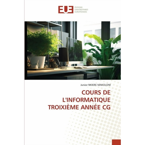 Cours de l'Informatique Troixième Année CG, (Paperback)