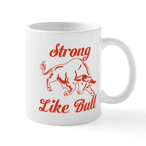 CafePress - Strong Like Bull Mug - 11 oz Ceramic Mug - Novelty Coffee Tea Cup