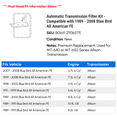 thumbnail image 2 of Automatic Transmission Filter Kit - Compatible with 1989 - 2008 Blue Bird All American FE 1990 1991 1992 1993 1994 1995 1996 1997 1998 1999 2000 2001 2002 2003 2004 2005 2006 2007, 2 of 2