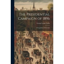 The Presidential Campaign of 1896 (Paperback)