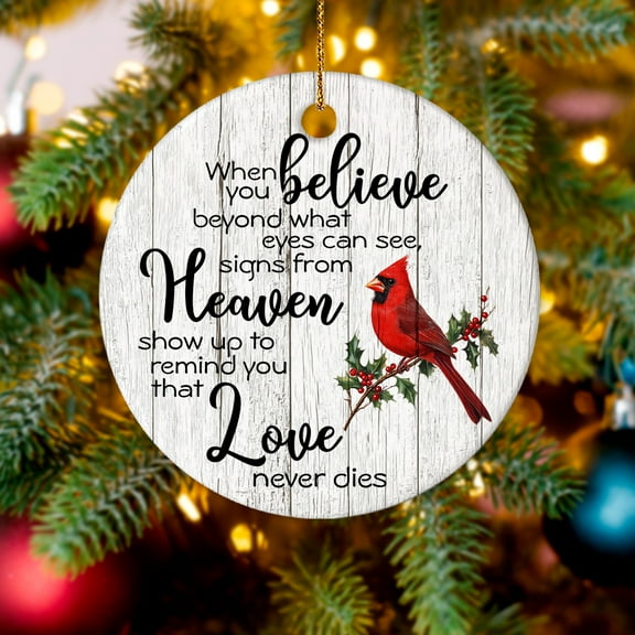When You Believe Beyond What Eyes Can See Signs From Heaven Christmas Ornament, Memorial Ornaments for Loss of Loved One, Christmas Bereavement Gifts, Sympathy Xmas Decorations