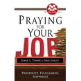 thumbnail image 2 of Pre-Owned Praying for Your Job: Prosperity, Fulfillment, Happiness (Paperback) 0768436745 9780768436747, 2 of 2