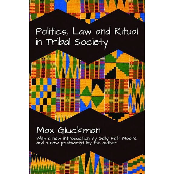 Politics, Law and Ritual in Tribal Society, (Hardcover)