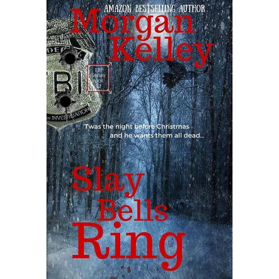 FBI Romance/Thriller: Slay Bells Ring : An FBI/Romance Thriller Book 12 (Series #12) (Paperback)