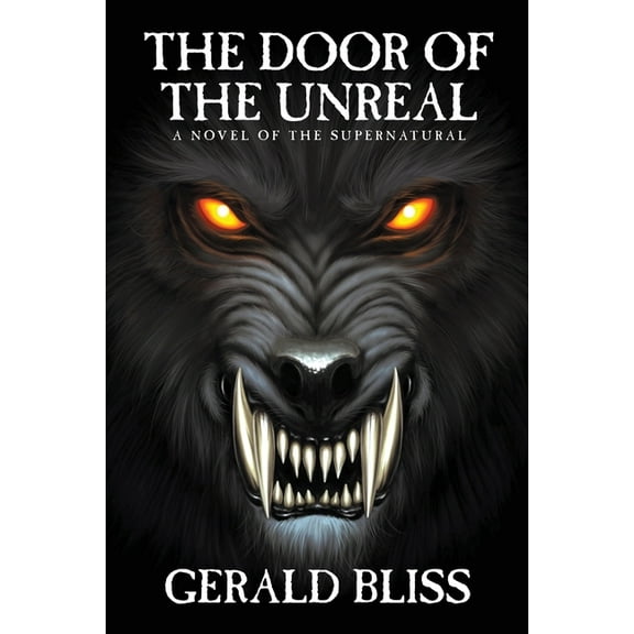 The Door of the Unreal: A Novel of the Supernatural, (Paperback)