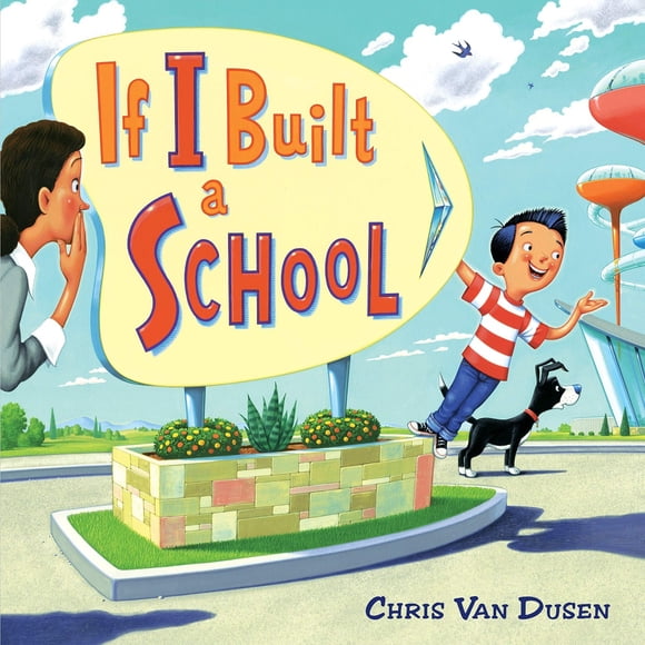 If I Built a School Hardcover 2019 by Van Dusen, Chris
