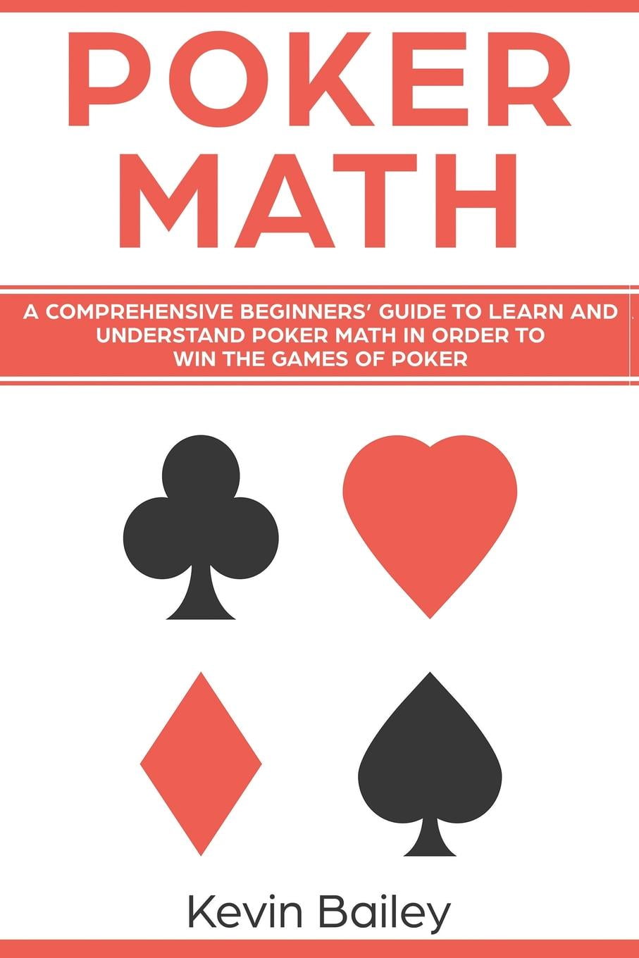 Poker Math A Comprehensive Beginners' Guide to Learn and Understand
