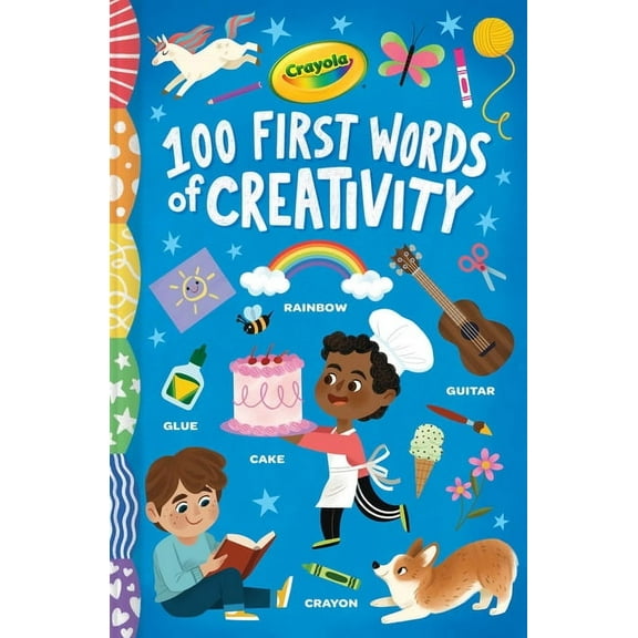 Crayola/Buzzpop Crayola: 100 First Words of Creativity, (Board Book)