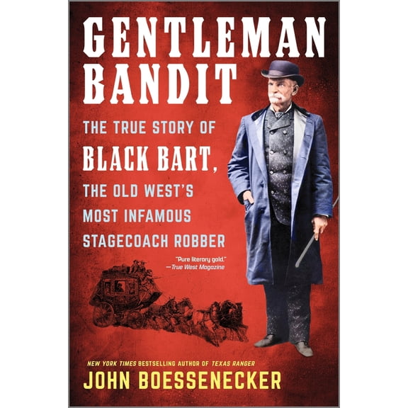 Pre-Owned Gentleman Bandit: The True Story of Black Bart, the Old West's Most Infamous Stagecoach Robber (Paperback) 1335462856 9781335462855
