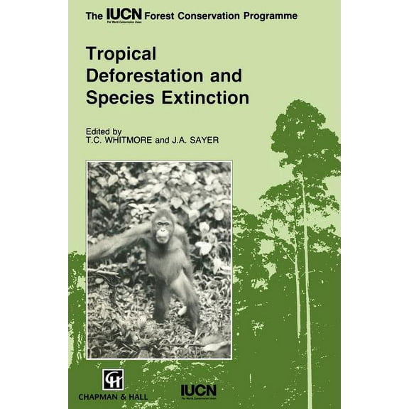 Tropical Deforestation and Species Extinction, (Paperback)