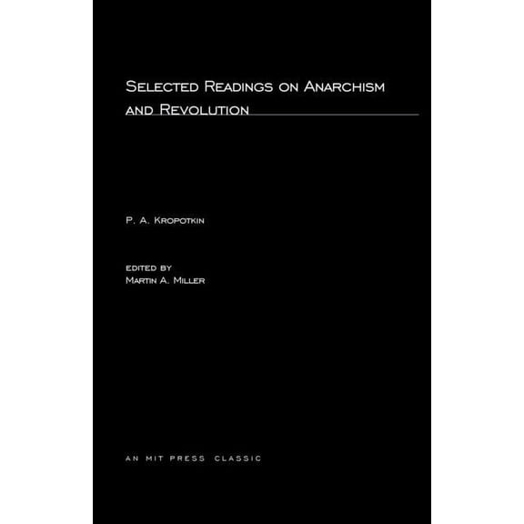 Mit Press Selected Writings on Anarchism and Revolution, (Paperback)