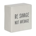 thumbnail image 1 of Plaque carrée de table en porcelaine "Be Savage Not Average" Linden de Hometrends, 1 of 4