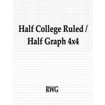 Half College Ruled / Half Graph 4x4: 50 Pages 8.5" X 11" (Paperback)