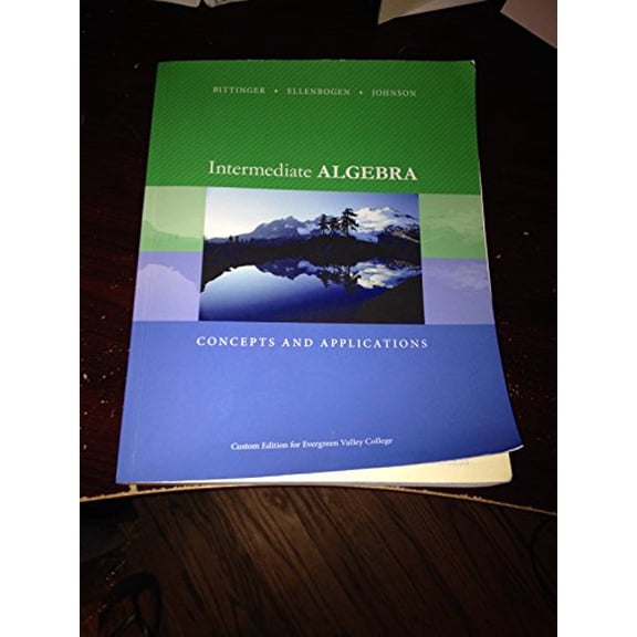 Pre-Owned Intermediate Algebra Concepts and Applications Custom Edition for Evergreen Valley College (Paperback) 1269748998 9781269748995