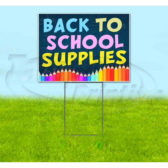Back To School Supplies (18" x 24") Yard Sign, Includes Metal Step Stake
