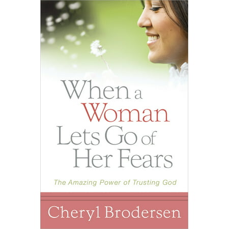 When a Woman Lets Go of Her Fears : The Amazing Power of Trusting (Let Her Go Best Cover)