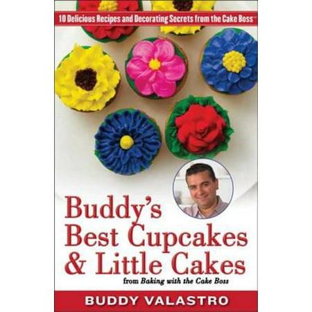 Buddy's Best Cupcakes & Little Cakes (from Baking with the Cake Boss) - (Best Cupcakes From Scratch)