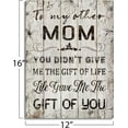 thumbnail image 2 of To My Other Mom You Didn''t Give Me The Gift of Life Life Gave Me the Gift Of You Wooden Sign Rustic Family Wall Hanging Decor Thanksgiving Gift for Stepmom Bonus Foster Mom Mother in Law 12x16, 2 of 6