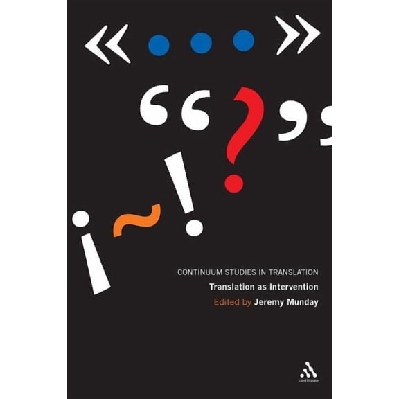 Continuum Studies in Translation Translation as Intervention, (Paperback)