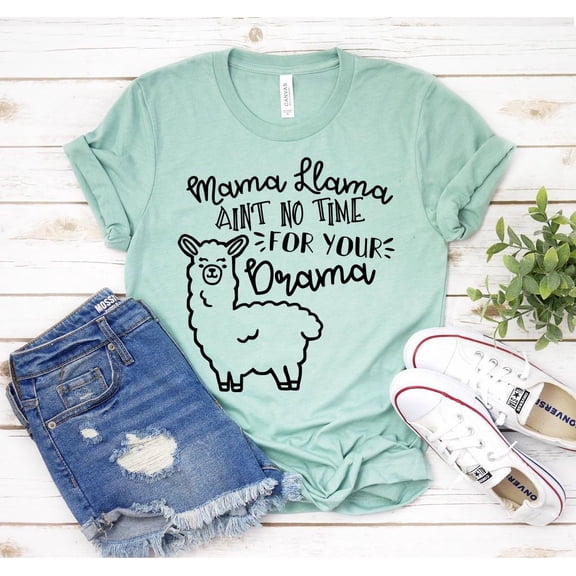 Mama Llama Ain't No Time For Your Drama Shirt Mama Llama T-shirt Motherhood Tee Mothers Day Shirt Of Drama Gift For Her