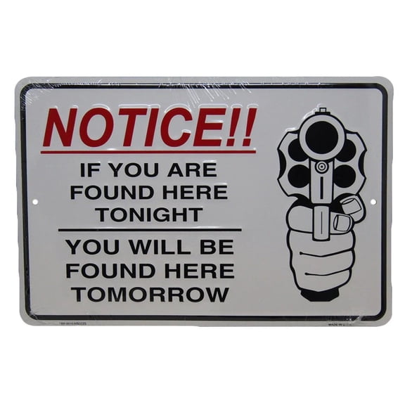 Notice!! If You are Found Here Tonight 8x12 Aluminum Metal Plate