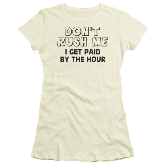 - Dont Rush Me - Juniors Teen Girls Cap Sleeve Shirt - Large
