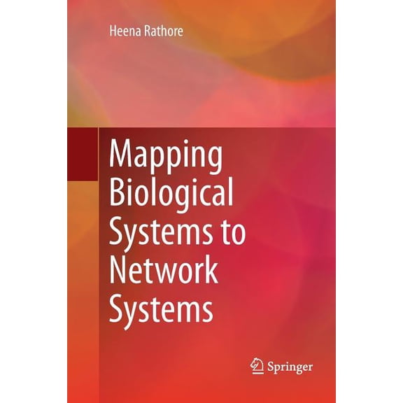Mapping Biological Systems to Network Systems, (Paperback)
