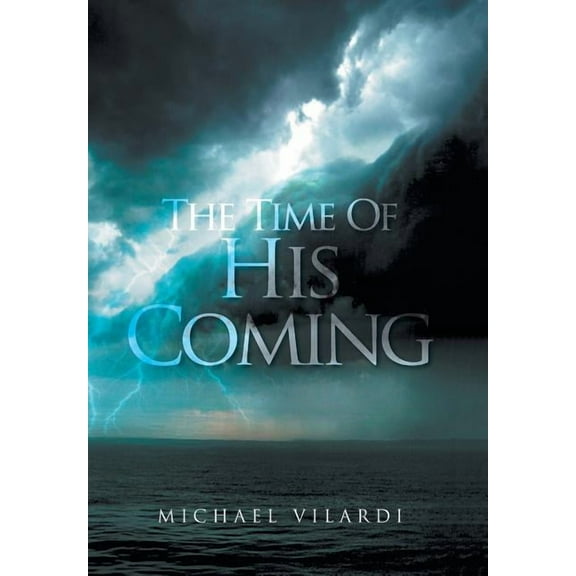 The Time of His Coming (Hardcover)