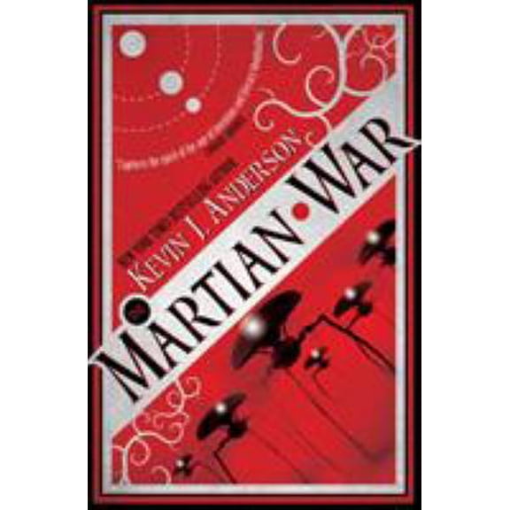 Pre-Owned The Martian War: A Thrilling Eyewitness Account of the Recent Alien Invasion (Paperback) 1781161720 9781781161722