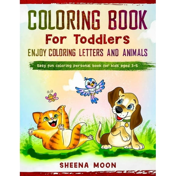 Coloring Book for Toddlers - Enjoy Coloring Letters and Animals: Easy Fun Coloring Personal Book for Kids aged 3-5 (Paperback)