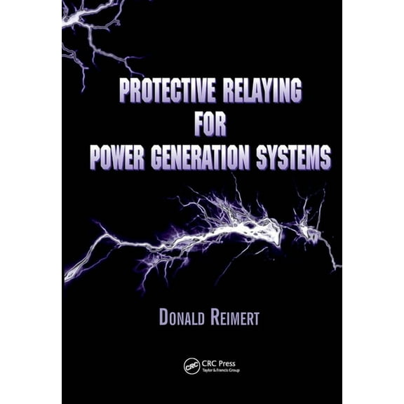 Power Engineering (Willis) Protective Relaying for Power Generation Systems, (Hardcover)