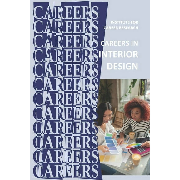 Careers in Interior Design: Designer - Decorator (Paperback)