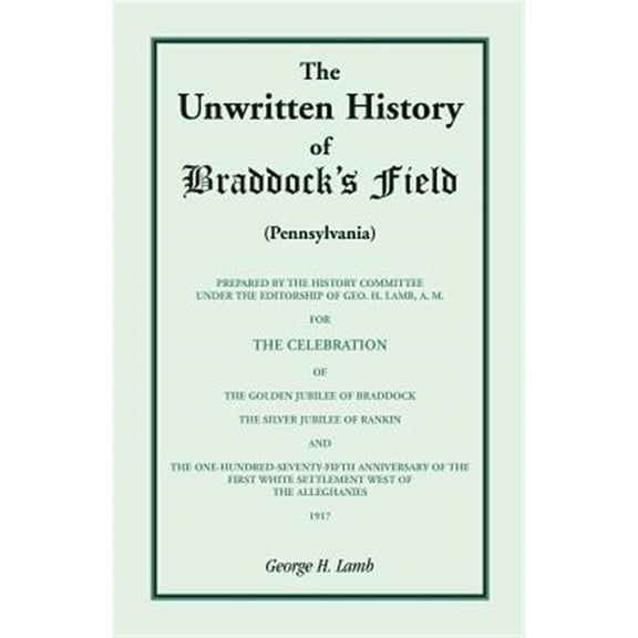 Pre-Owned Unwritten History of Braddock's Field, Pennsylvania