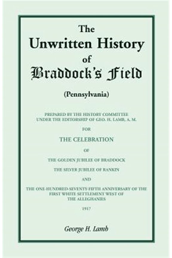 Pre-Owned Unwritten History of Braddock's Field, Pennsylvania