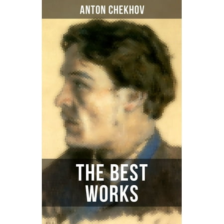 The Best Works of Anton Chekhov - eBook (Anton Chekhov Best Works)