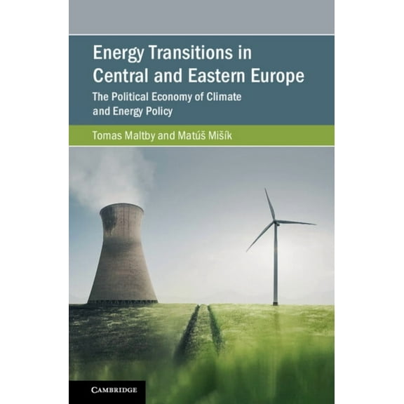 Cambridge Studies on Environment, Energy Energy Transitions in Central and Eastern Europe, (Hardcover)
