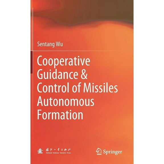 Cooperative Guidance & Control of Missiles Autonomous Formation, (Hardcover)