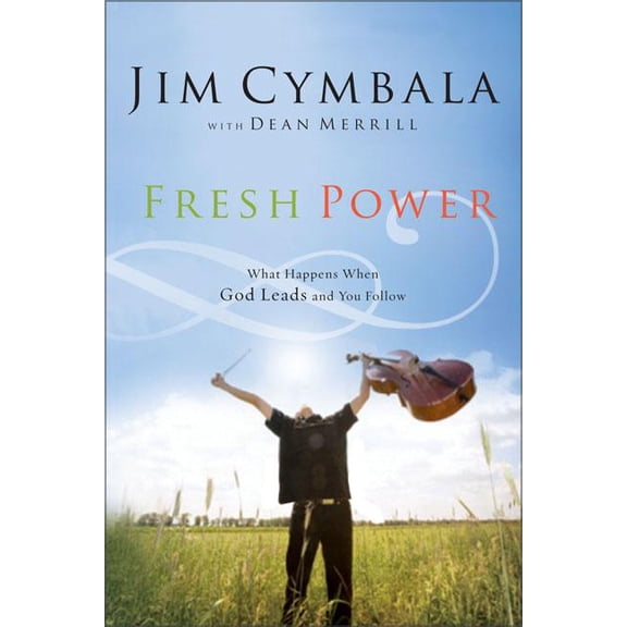 Fresh Power: Experiencing the Vast Resources of the Spirit of God, (Paperback)