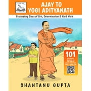 Ajay To Yogi Adityanath (Hardcover) by Shantanu Gupta