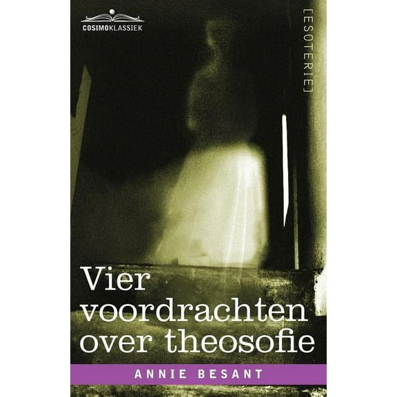 Vier Voordrachten Over Theosofie (Paperback)