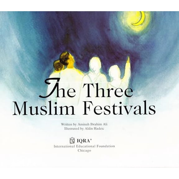 Pre-Owned Three Muslim Festivals (Hardcover) 156316308X 9781563163081