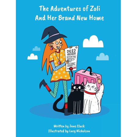 The Adventures of Zoli and Her Brand New Home, (Paperback)
