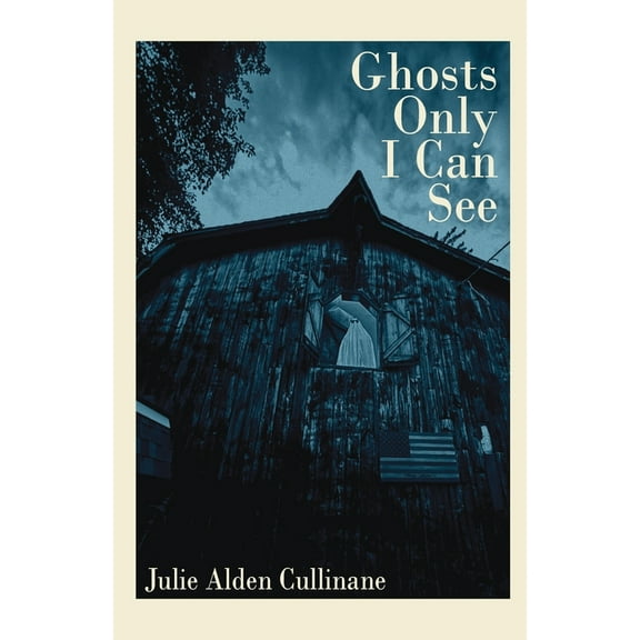 Ghosts Only I Can See, (Paperback)