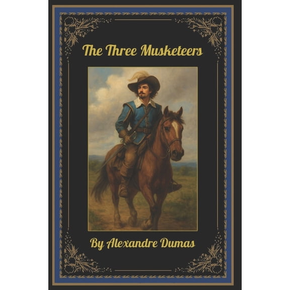 The Three Musketeers: By Alexandre Dumas, (Paperback)